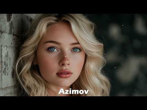 Azimov - The Best  (Romantic Deep House Mix)