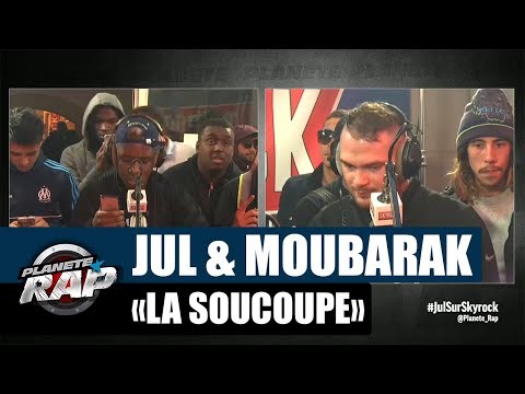 Jul & Moubarak - Freestyle "La soucoupe" [Part1] #PlanèteRap