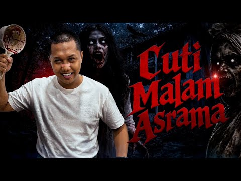SERAM CUTI MALAM ASRAMA - HOSTEL HOLIDAY NIGHT HORROR STORY