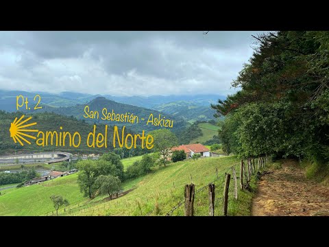 Camino del Norte - Pt. 2 - San Sebastián to Askizu - 4K