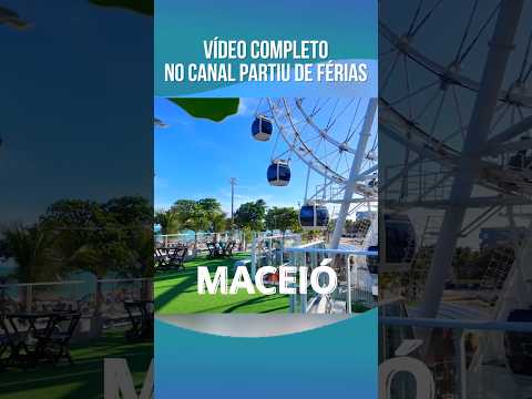 Roda Gigante de Maceió é uma EXPERIÊNCIA INESQUECÍVEL