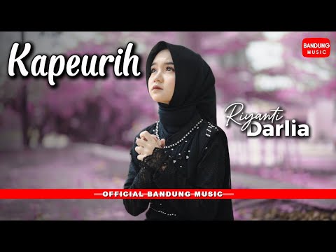 KAPEURIH - RIYANTI DARLIA | OFFICIAL CLIP BM