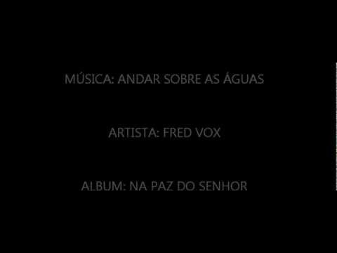 Andar Sobre As Aguas video