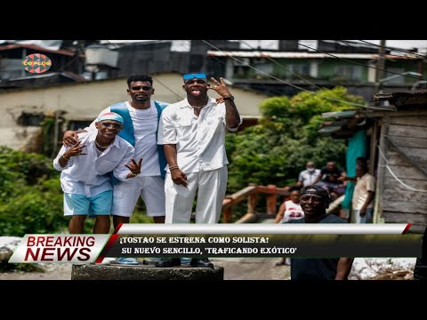 ¡Tostao se estrena como solista!  su nuevo sencillo, 'Traficando Exótico'Co3