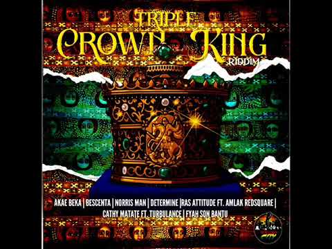 Triple Crown King Riddim Mix (Full) Feat. Akae Beka, Turbulence, Norris Man, Bescenta (Decemb. 2025)