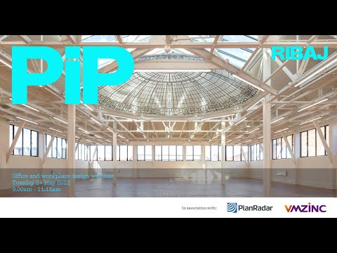 PiP Webinars presents: Offices and Workspace Design