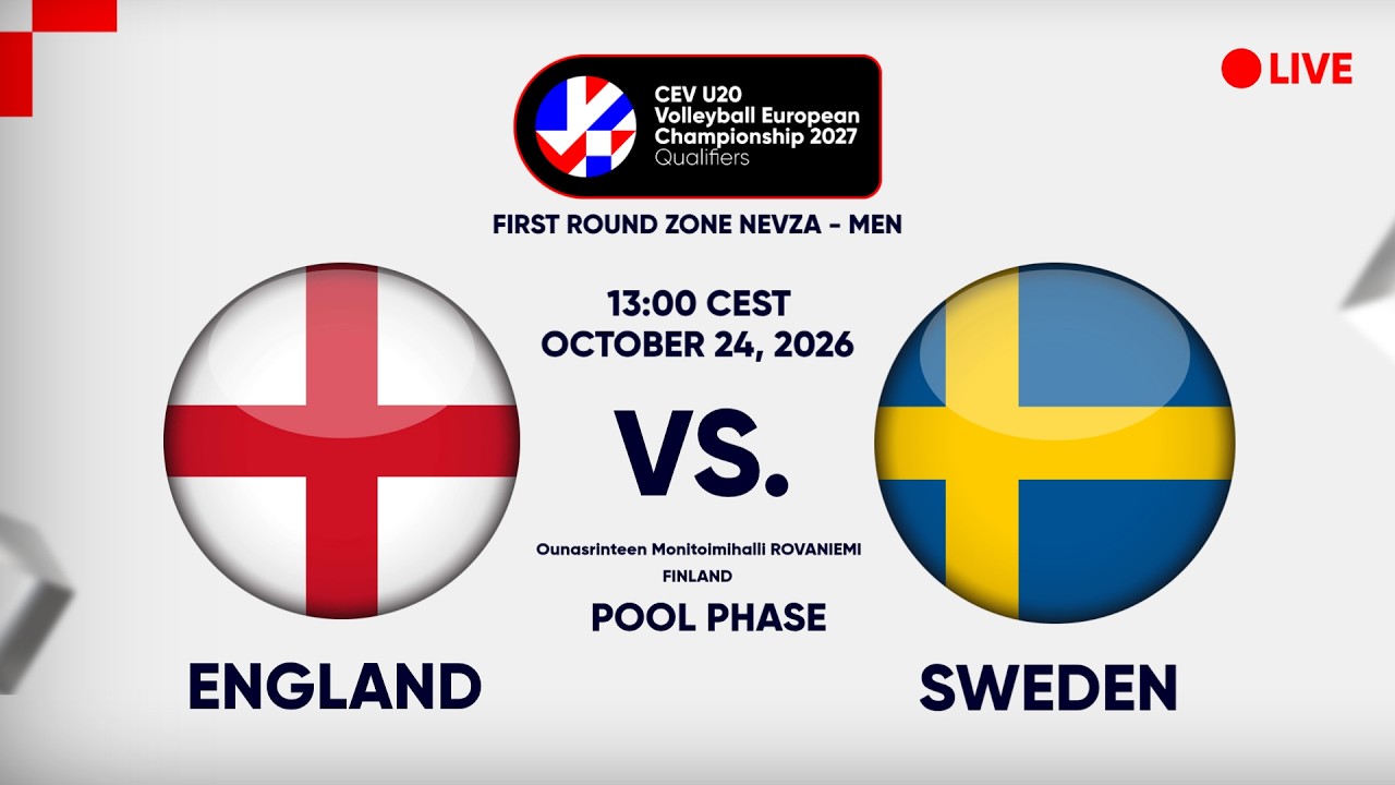 LIVE |  ENGLAND vs. SWEDEN | CEV U20 EuroVolley 2027 Men | Qualifiers | NEVZA | POOL PHASE