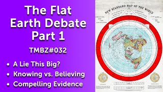 The Flat Earth Debate (Part 1)