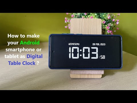 How to make your Android smartphone or tablet as Digital Table Clock ?
