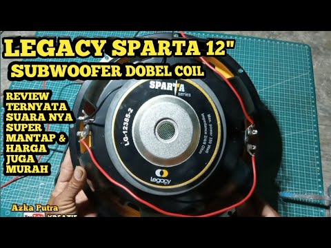 REVIEW SPIKER LEGACY SPARTA 12" 350watt || HARGA MURAH TAPI BUKAN MURAHAN