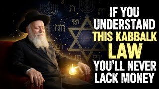 Rabbi: If You Understand THIS Kabbalah Law, You'll NEVER Lack Money Again | Kabbalah Secret