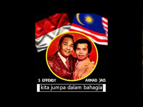 S Effendi dan Ahmad Jais - Jumpa Mesra