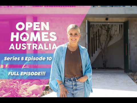 Open Homes Australia | S05E10 | Full Episode 2022