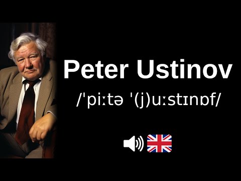 How to pronounce 'Peter Ustinov' (CORRECTLY!)