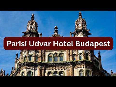 Parisi Udvar Hotel Budapest | WorldCity Explorer