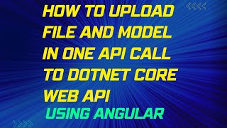 Uploading Files and Model Data with Angular and .NET Core Web API to Single Endpoint | LSC