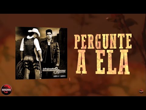 João Carreiro & Capataz - Pergunte a ela (Lyric Vídeo)