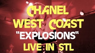 Chanel West Coast - &quot;Explosions&quot; Live in STL