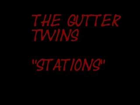 THE GUTTER TWINS - stations