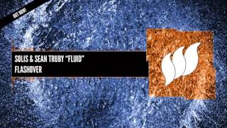 Solis & Sean Truby - Fluid [Extended] OUT NOW