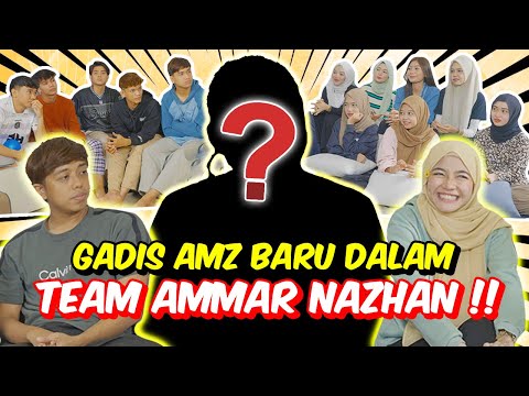 GADIS AMZ BARU DALAM TEAM AMMAR NAZHAN !! - RAMAI TERPIKAT !
