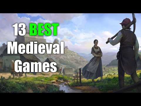 Top 13 BEST Medieval Games You Need to Try!
