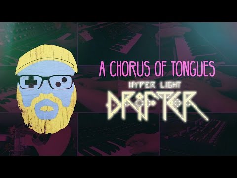 VGM #89: A Chorus of Tongues (Hyper Light Drifter)