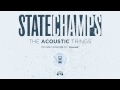 State Champs "Elevated" (Acoustic) 