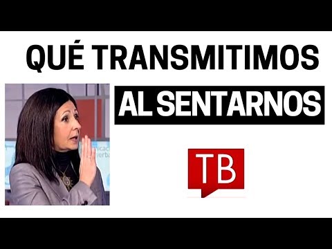 Qué transmitimos al sentarnos