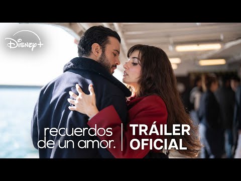 Recuerdos de un amor | Tráiler oficial | Disney+