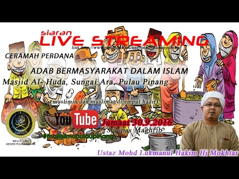 LIVE | 30.9.2016| ADAB BERMASYARAKAT DALAM ISLAM- USTAZ MOHD LUKMANUL HAKIM HJ MOKHTAR