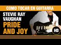 Como tocar Pride and Joy de Stevie Ray Vaughan ...