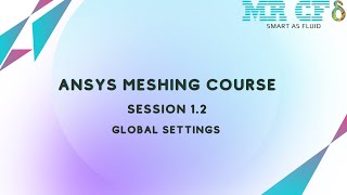 Download Lagu ANSYS Meshing Full Free Course, Session 1.2: Global Settings Thumbnail