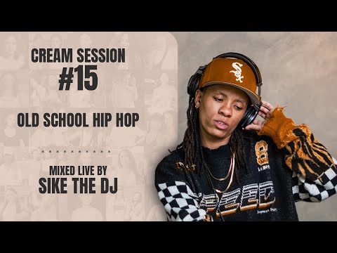 Cream Session #15 - Sike The DJ | Old School Hip Hop