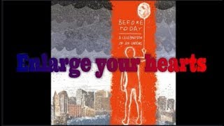 Before Today - Enlarge your hearts (Lyrics and sub español)