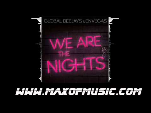 Global Deejays & Envegas - We Are The Nights [HD]