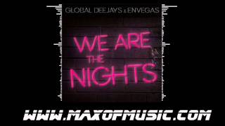 Global Deejays &amp; Envegas - We Are The Nights [HD]