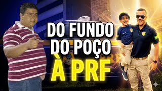 Obeso, desempregado, sem dinheiro,… e APROVADO NA PRF