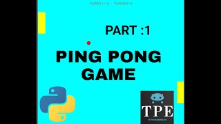 Ping Pong Game in Python || Part 1 || How to make Ping Pong Ball game in python