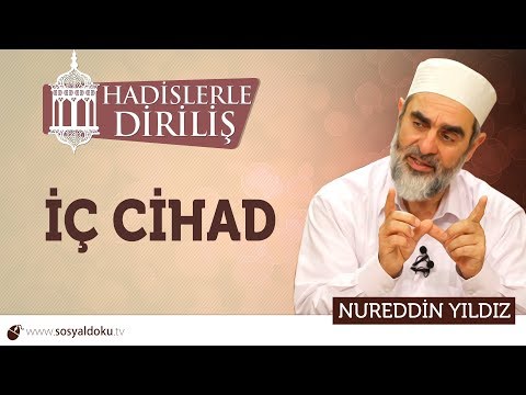 159) Hadislerle Diriliş - [ İÇ CİHAD ] - Nureddin YILDIZ