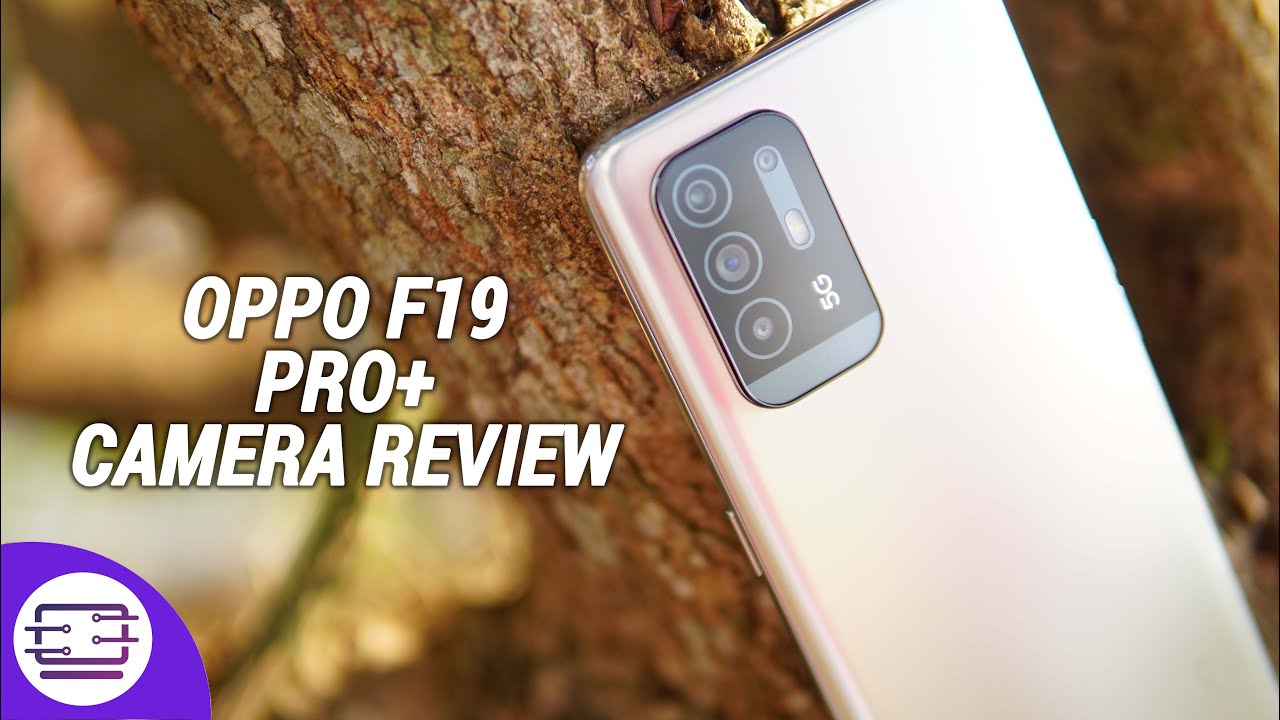 Oppo F19 Pro+ Camera Review