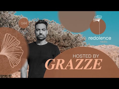 GRAZZE | Redolence Radio 044