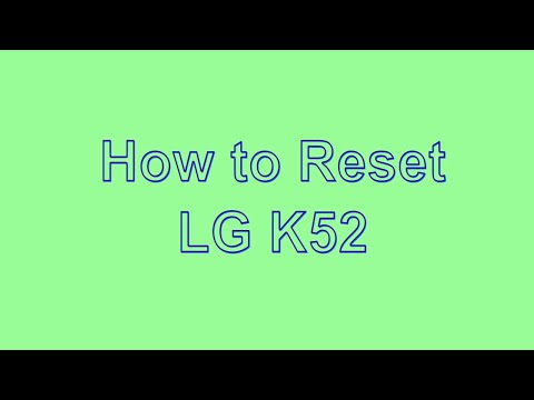 How to Reset & Unlock LG K52