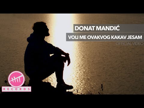 Donat Mandić - Voli me ovakvog kakav jesam (OFFICIAL VIDEO)