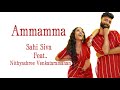 Sahi Siva Ammamma Feat Nithyashree Venkataramanan Lyric Video