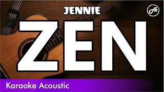 Download lagu JENNIE - ZEN (acoustic karaoke) mp3 Download lagu JENNIE - ZEN (acoustic karaoke) mp3