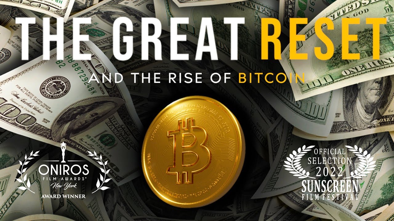 The Great Reset And The Rise of Bitcoin | Bitcoin Movie | Documentary | Central Banks