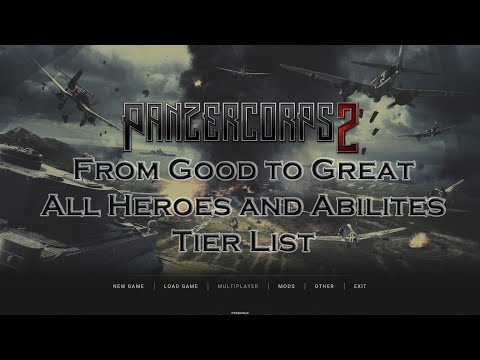 Panzer Corps 2 Guide - All Heroes and Abilities Tier List