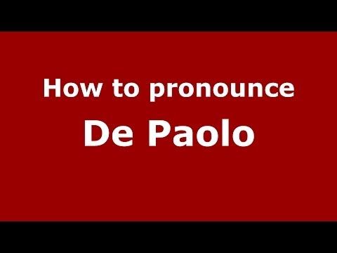 How to pronounce De Paolo (Italian/Italy) - PronounceNames.com