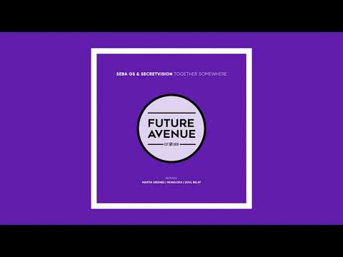 Seba GS, Secretvision - Together Somewhere (Monuloku Remix) [Future Avenue]